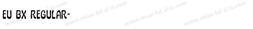 EU BX Regular字体转换